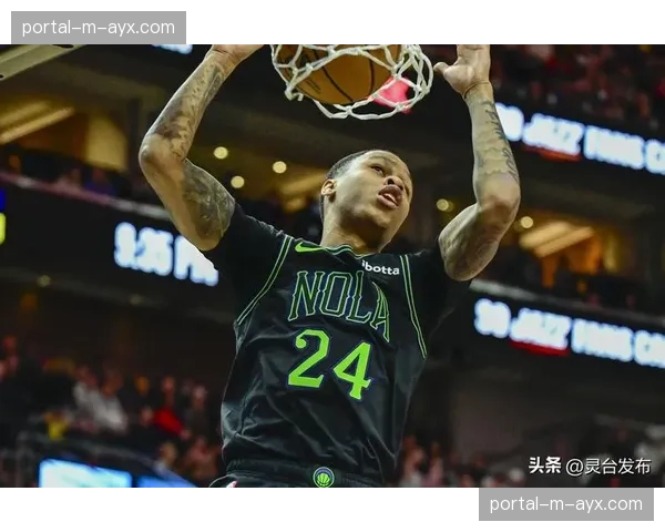 鹈鹕爵士比赛，篮球身体天赋与技术训练科学化结合发展趋势